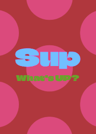 Sup-Whats up- DOT THEME 70