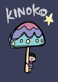KINOKO is mushroom
