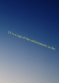 It is a sign of the achievements so far.