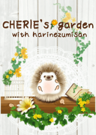 CHERIE's garden with harinezumisan