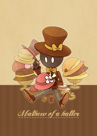 Mathew of a hatter