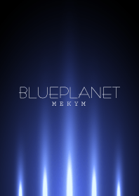 BLUE PLANET LIGHT. -MEKYM-