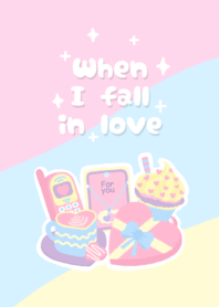 When I fall in love