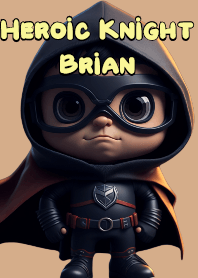 Superhero - Heroic Knight Brian