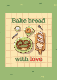 Bake bread with love