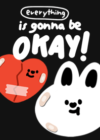 everything is gonna be okay!