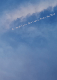 Attitudes you don't want to be disliked