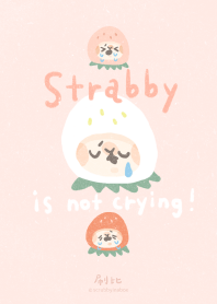 Strabby is not crying