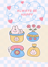 Always be happy:)