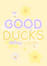 Good ducks/yellow purple