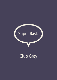 Super Basic Club Grey
