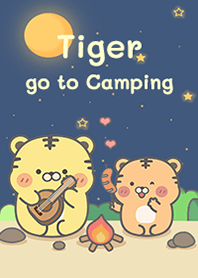 Tiger go to Camping!