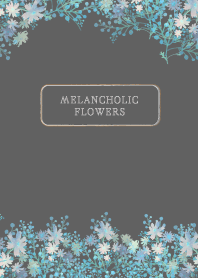 Melancholic Flowers 10