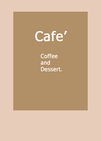 Cafe' Coffee and Dessert