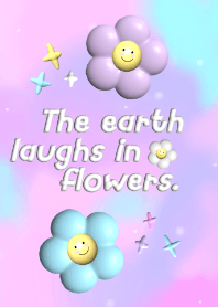 the earth laughs in flowers.