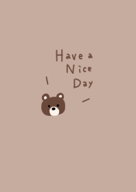 Have a nice day. Bear and beige brown