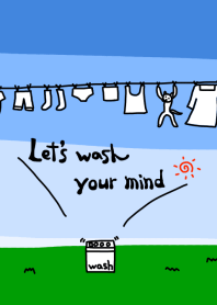 Let's wash your mind under the blue sky