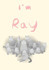 CAT : I'm ray.