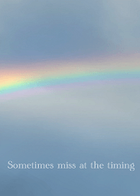 Sometimes miss at the timing