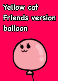 Friend version balloon Theme