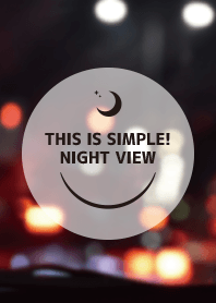 THIS IS SIMPLE! NIGHT VIEW