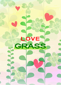 LOVE * grass