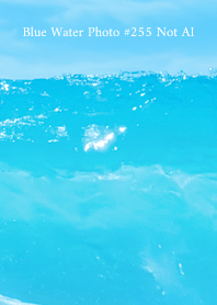 Blue Water Photo #255 Not AI