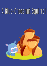 A Blue-Chessnut Squirrel