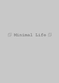 minimal life (gray)