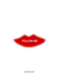 ~Follow me~