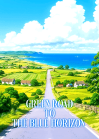 Green Road to the Blue Horizon