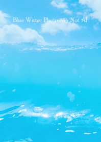 Blue Water Photo 844 Not AI