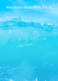 Blue Water Photo #114 Not AI
