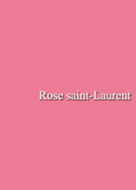 Rose saint-Laurent