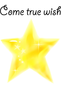 Come true wish