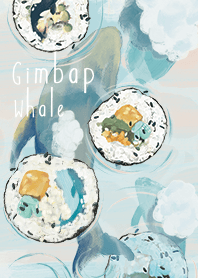 Gimbap Whales(Revised Version)