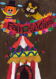 Fearful circus