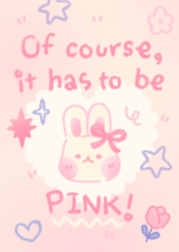 Of course, it has to be PINK!