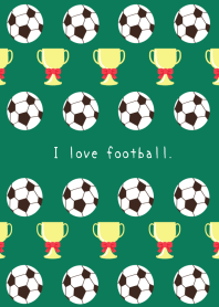 I love football.-DEEP GREEN