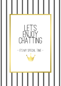 LET'S ENJOY CHATTING 04 -Gold Stripe Pt-