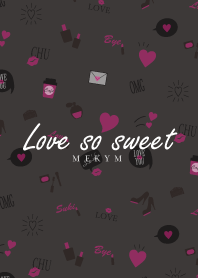 Love so sweet 2 -MEKYM-