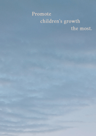 Promote children's growth the most.