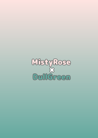 MistyRose×DullGreen.TKC