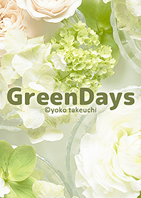 Green Days 透明感のあるグリーンと花