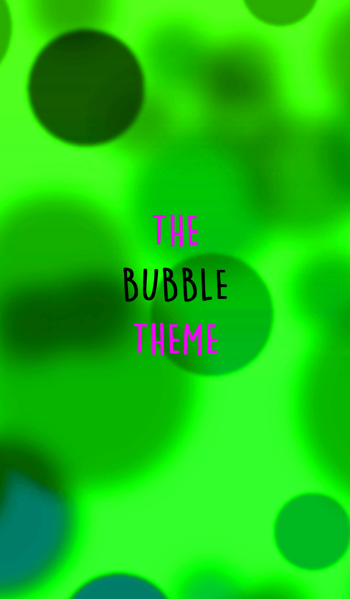 THE BUBBLE THEME 17