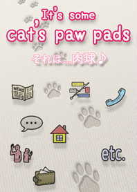 It's some cat's paw pads