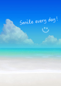 Smile every day!Sky&Sea