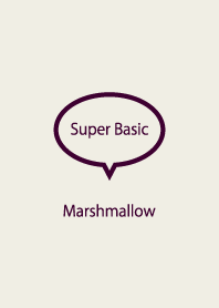 Super Basic Marshmallow