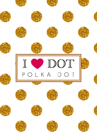 I LOVE DOT!-POLKA DOT!GOLD