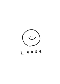 Loose smile and white.